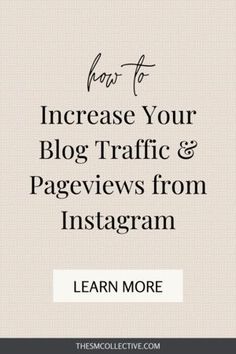 the words how to increase your blog traffic and pageviews from instagramm