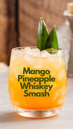 the mango pineapple whiskey smash is ready to be served