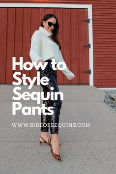 Style Sequin Pants, Styling Sequin Pants, Black Sequin Pants Outfit Casual, How To Style Black Sequin Pants, What To Wear With Black Sequin Pants, Sequin Black Pants Outfit, How To Wear Sequin Pants, Outfits With Sequin Pants, Glitter Pants Outfit Night Out