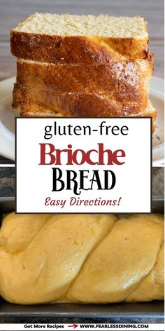 gluten - free brioche bread is the best way to use it