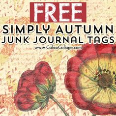 a red flower with the words free simply autumn junk journal tags