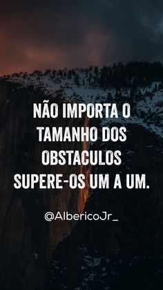 a mountain with the words, nao importa o tamano dos obstaculos super - os um um