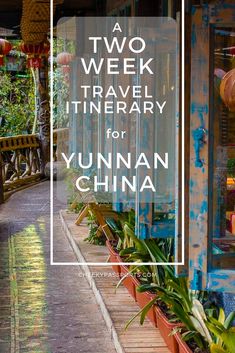 two week travel itinerary for the yangnan china