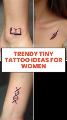 three different tattoos with the words trendy tiny tattoo ideas for women written on them