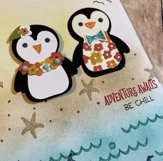 two penguins are standing next to each other on a card that says adventure awaits be chilli