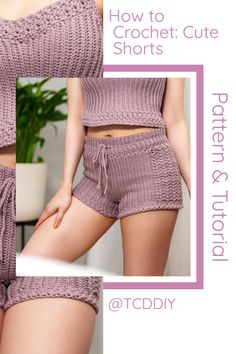 a woman in short shorts is shown with the words how to crochet cute shorts