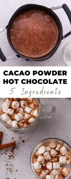 two mugs filled with hot chocolate and marshmallows in front of the words cacao powder hot chocolate 5 ingredients