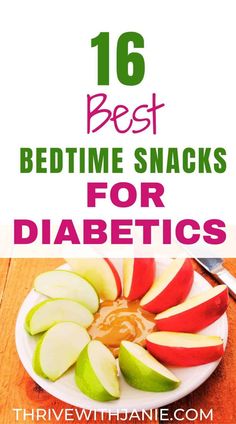 the best bedtime snacks for diabetics with apples and peanut butter on top