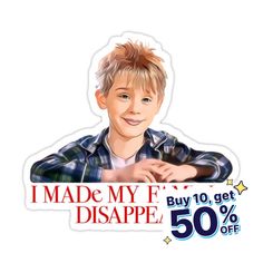 a sticker that says i made my f2 disapple buy 10 % off