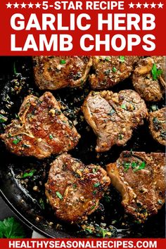 garlic herb lamb chops in a cast iron skillet with text overlay reading 5 star recipe garlic herb lamb chops