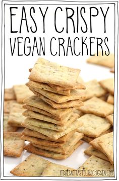 easy crispy vegan crackers stacked on top of each other with text overlay