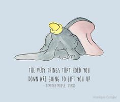 an elephant laying on its back with a quote above it that says, they've things that hold you down are going to let you up