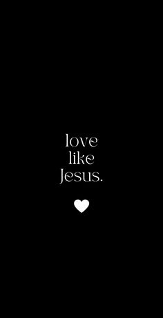 the words love like jesus written in white on a black background with a small heart