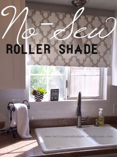 no sew roller shade in the kitchen with text overlay that reads no sew roller shade