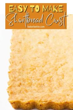 an easy to make shortbread crust recipe on a white background with text overlay