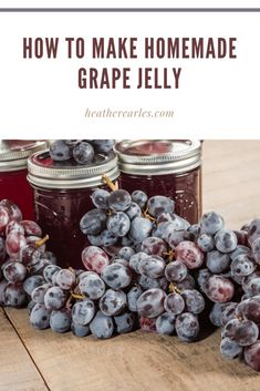 grapes and jars with text overlay that reads how to make homemade grape jely