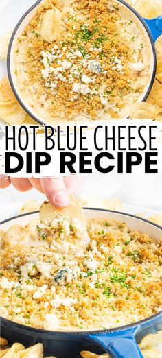 the recipe for hot blue cheese dip is in a skillet with tortilla chips