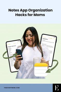 a woman holding a cell phone and looking at her phone screen with the text notes app organization hacks for moms