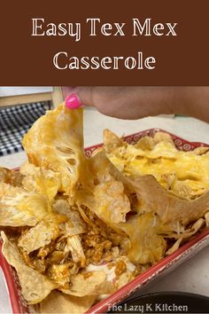 easy tex mex casserole recipe in a red dish with text overlay