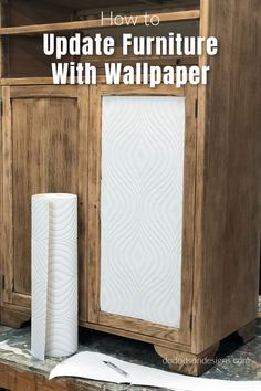 a wooden cabinet with white wallpaper and the words how to update furniture with wallpaper