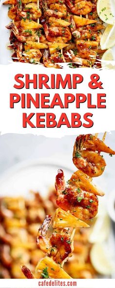 shrimp and pineapple kebabs are served on skewers