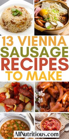 there are many different types of food in this collage with the words, 13 vienna sausage recipes to make