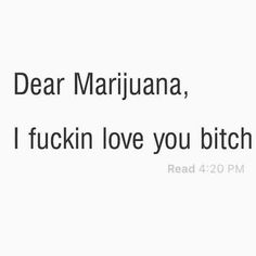 stoner quotes 420 stoner high High Quotes, High Jokes, Puff And Pass, Dont Love, Funny Relatable Quotes