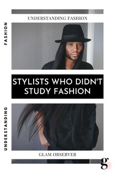 A Pinterest style graphic with text that reads: Stylists who didn't study fashion by Glam Observer. Designer Must Haves Fashion, How To Become A Personal Stylist, How To Become A Stylist, Personal Stylist Tips, How To Become A Fashion Stylist, How To Be A Stylist, Fashion Stylist Portfolio, Creative Director Fashion, Famous Fashion Designers