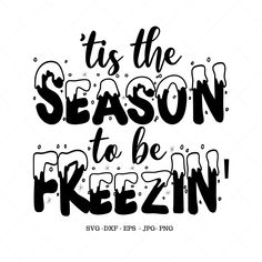 it's the season to be frozen svg dxf eps png