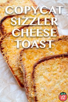 four pieces of cheese toast sitting on top of white paper with the words copycat sizzler cheese toast