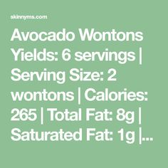 the words avocado wontons yield 6 servings serving size 2 portions calories