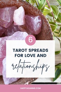 pink crystals in a bowl with text that reads 6 tarot spreads for love and affection