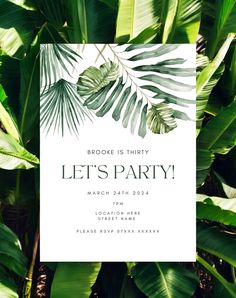 an image of a party card with tropical leaves on the front and bottom, which reads brooke is thirty let's party