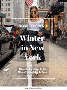 a woman walking down the street with text overlaying how to spend winter in new york