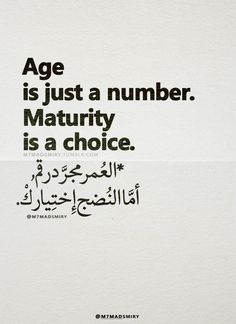 an arabic poster with the words age is just a number matruity is a choice