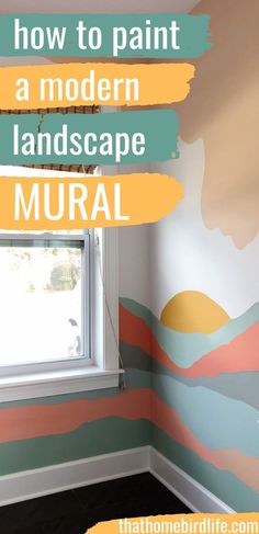 a room painted with colorful stripes and the words how to paint a modern landscape mural