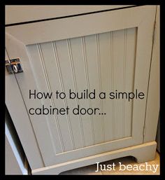 a white cabinet with the words how to build a simple cabinet door