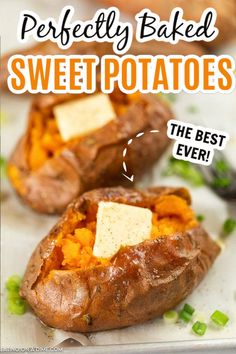 baked sweet potatoes with butter and parmesan cheese on top are the best ever