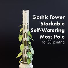 a tall tower with plants growing out of it's sides and the words gothic tower stackable self - watering moss pole for 3d printing