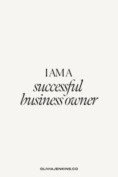 the words i am a successful business owner are shown in black and white letters on a white background