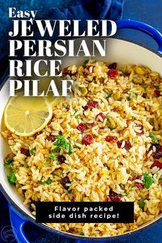 a close up of rice in a pan with lemon wedges on the side and text overlay reading easy jeweled persian rice platter plate flavored side dish recipe