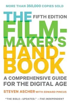 the film maker's hand - book a compenensive guide for the digital age