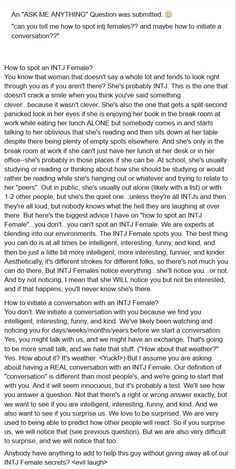 /INTJ female.......I would clarify that "We love to be surprised" does NOT refer to surprise events, parties, etc but rather being surprised by someone's wit, humor, kindness, intelligence, depth, etc. Again, no surprises...just surprise encounters. /end of public service announcement Intj Things, Intj Female, No Surprises