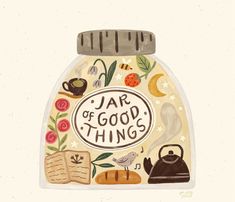 a jar with the words jar of good things on it