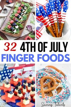 the fourth of july finger foods are great for kids and adults to enjoy them with