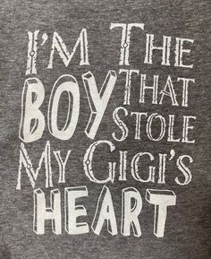 I'M THE BOY THAT STOLE MY GIGI'S HEART SHIRT. THIS STATEMENT IS SO TRUE OF YOUR GRANDSON!! This shirt comes in heather granite color. color may vary Fun Shirt Ideas, Gigi Shirts, Silhouette Cameo 4, Nana Shirts, Fishing Pictures, Granite Colors, Fun Shirts, Shirt Sayings, Fun Shirt