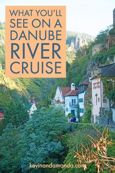 what you'll see on a danube river cruise with text overlay that reads, what you'll see on a danube river cruise