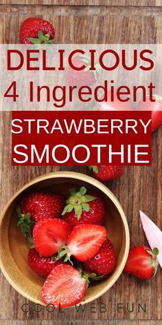 the cover of delicious 4 ingredient strawberry smoothie