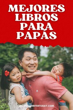 a man and two children with the words mejores libros para paas