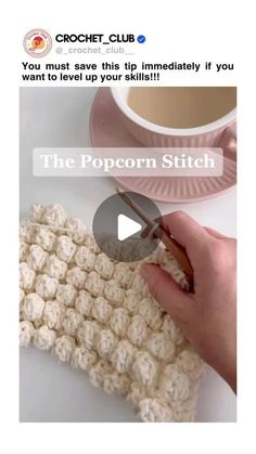 someone is crocheting the popcorn stitch